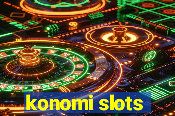 konomi slots