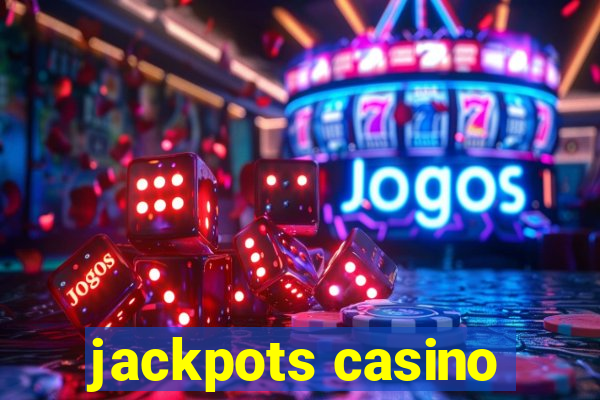 jackpots casino