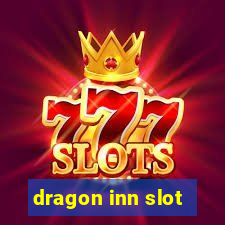 dragon inn slot