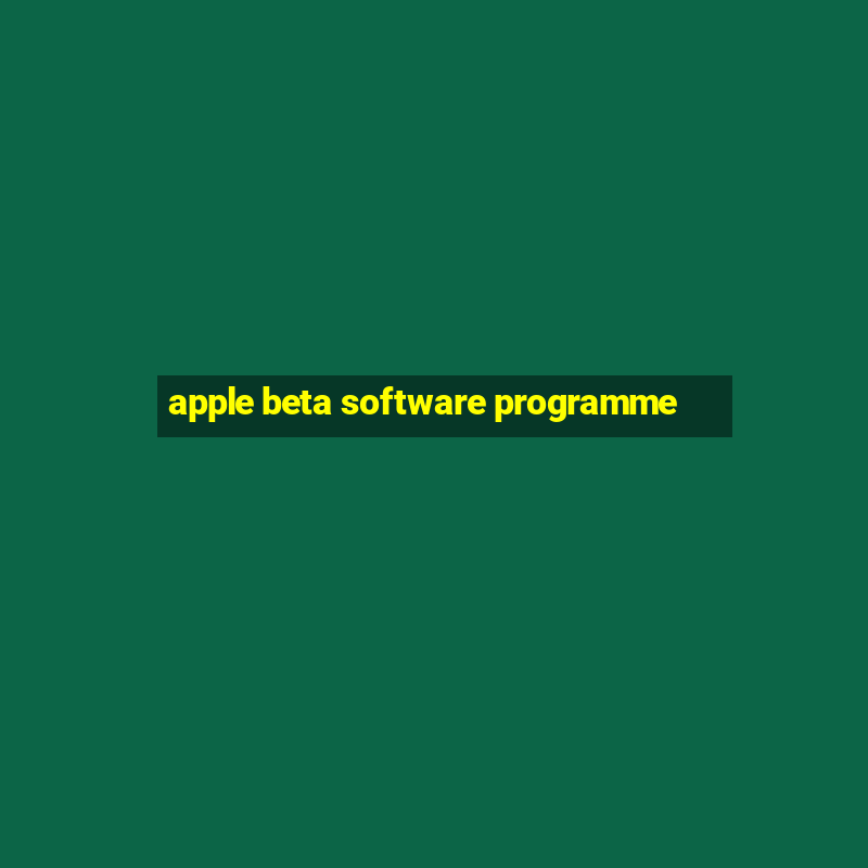 apple beta software programme