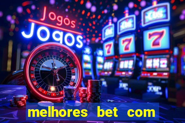 melhores bet com bonus de cadastro