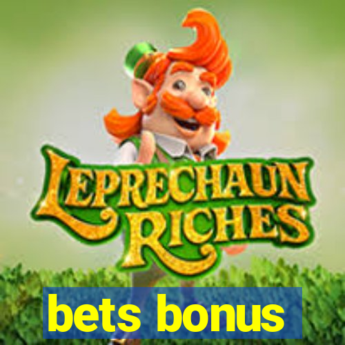 bets bonus