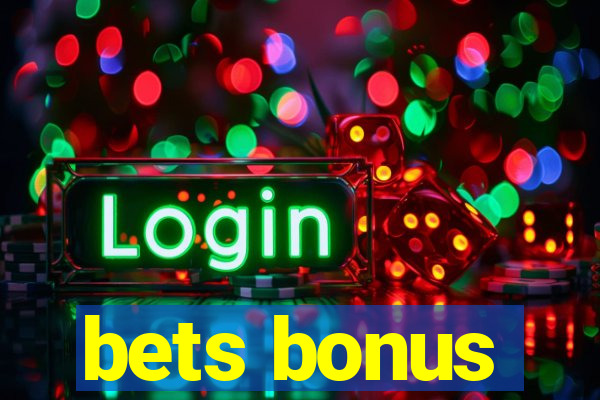 bets bonus