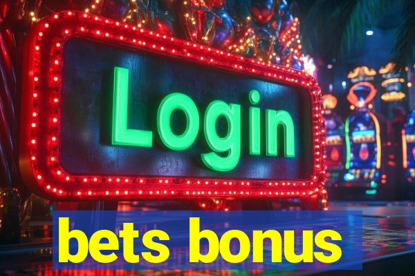 bets bonus