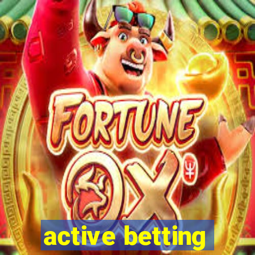 active betting