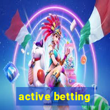 active betting