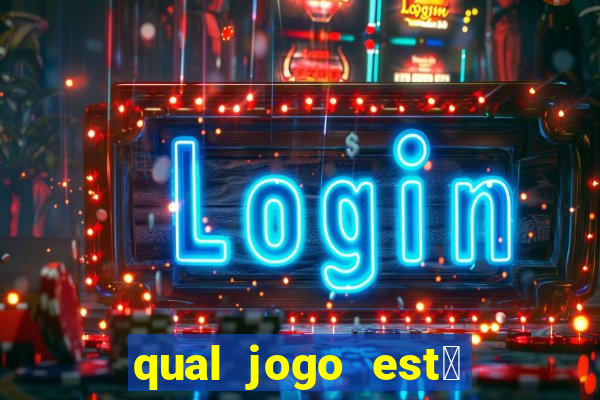 qual jogo est谩 pagando agora