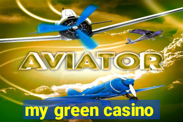 my green casino