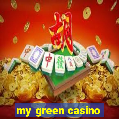 my green casino