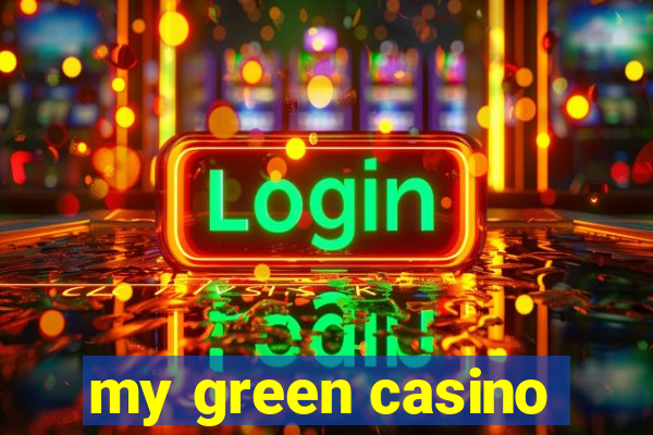 my green casino