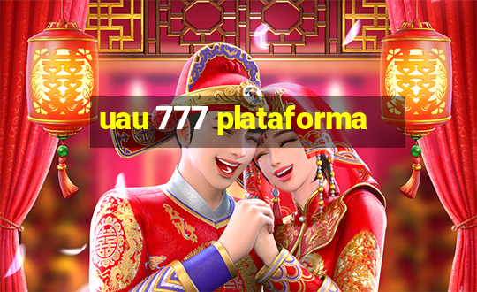 uau 777 plataforma