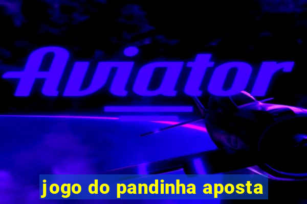 jogo do pandinha aposta