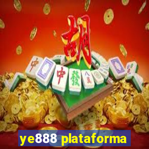 ye888 plataforma