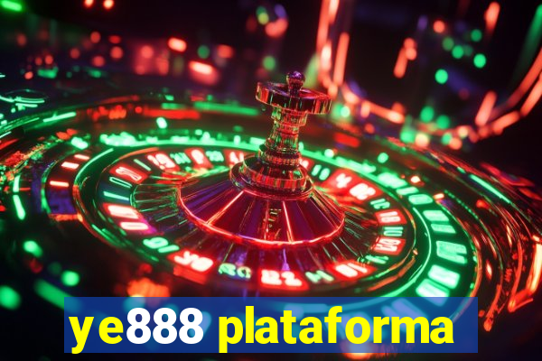 ye888 plataforma