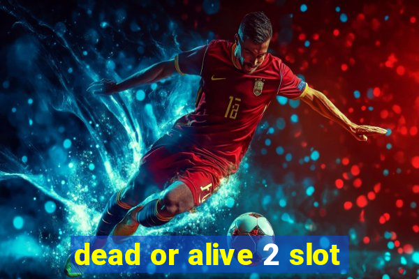 dead or alive 2 slot