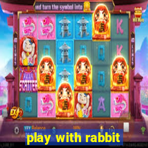 play with rabbit