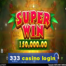 333 casino login