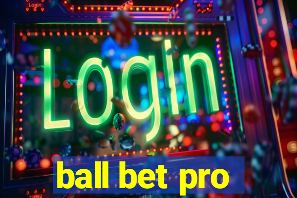 ball bet pro