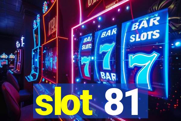 slot 81