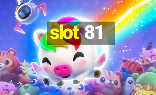 slot 81