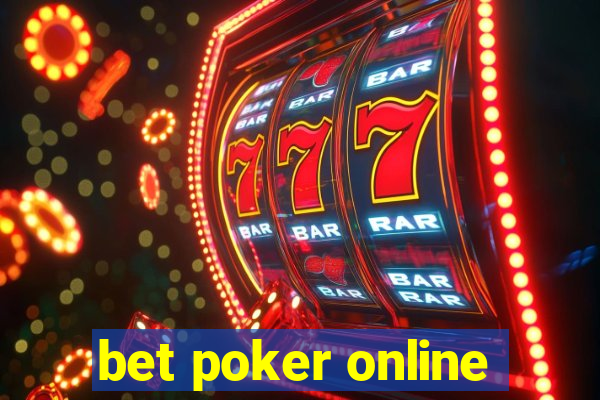 bet poker online