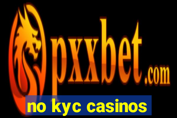 no kyc casinos