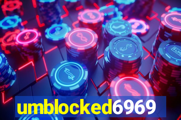 umblocked6969