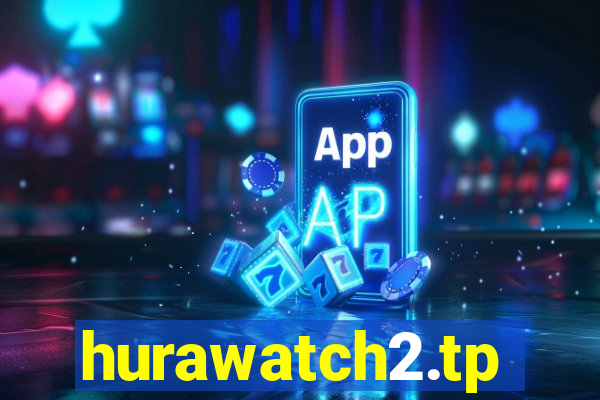 hurawatch2.tp