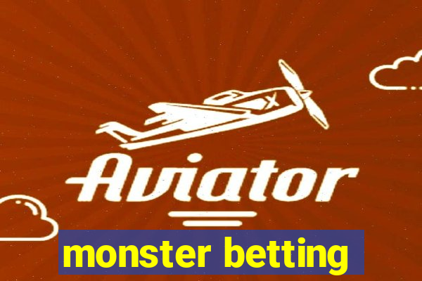 monster betting