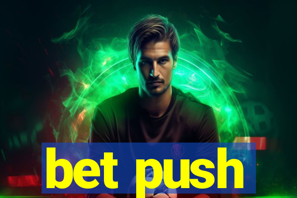 bet push