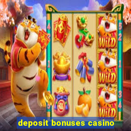 deposit bonuses casino