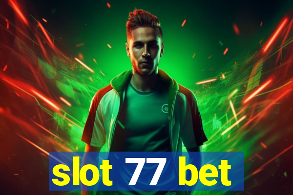 slot 77 bet