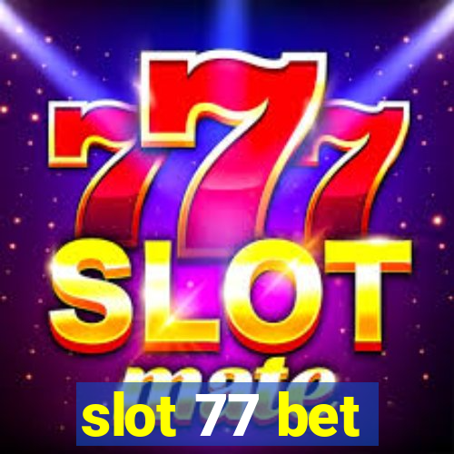 slot 77 bet