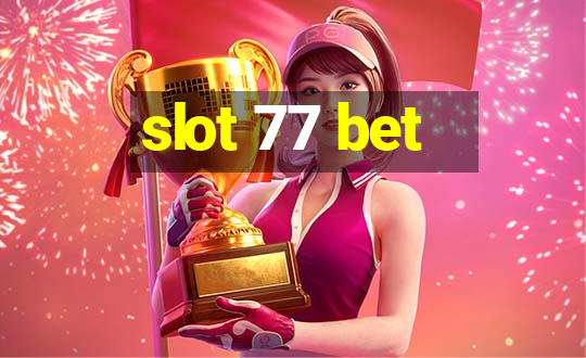 slot 77 bet