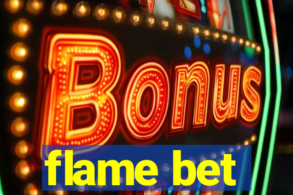 flame bet