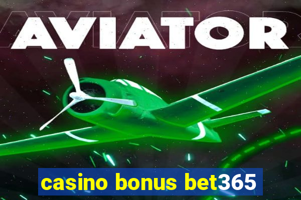 casino bonus bet365