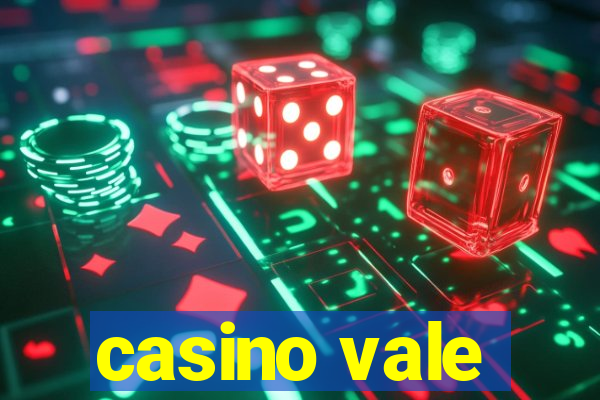 casino vale