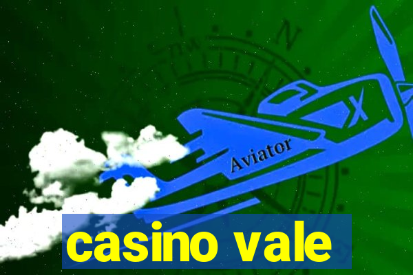 casino vale