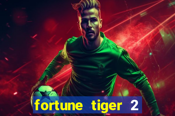 fortune tiger 2 revenge plataforma