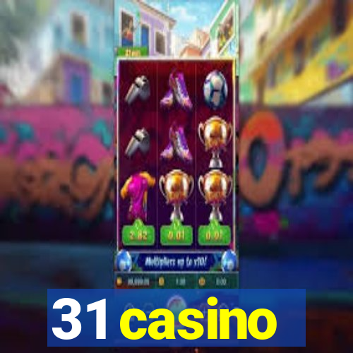 31 casino