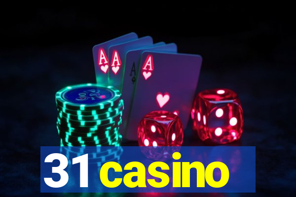 31 casino