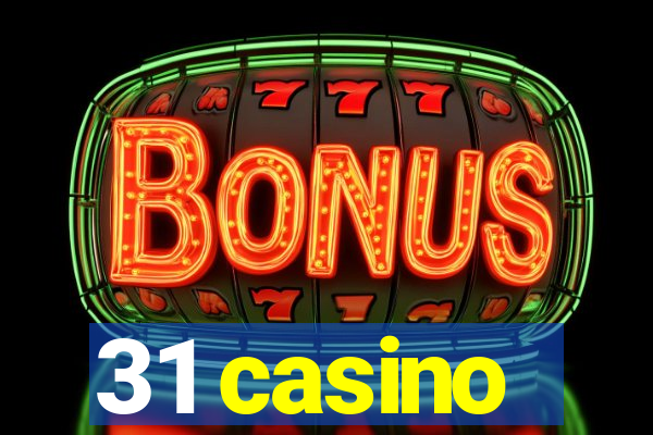 31 casino