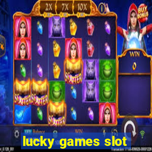 lucky games slot