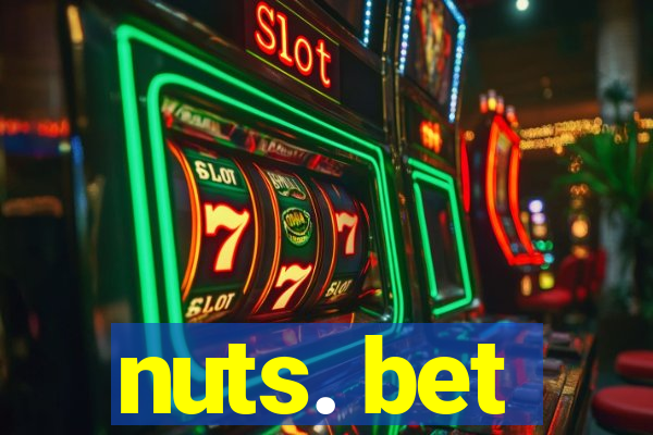 nuts. bet