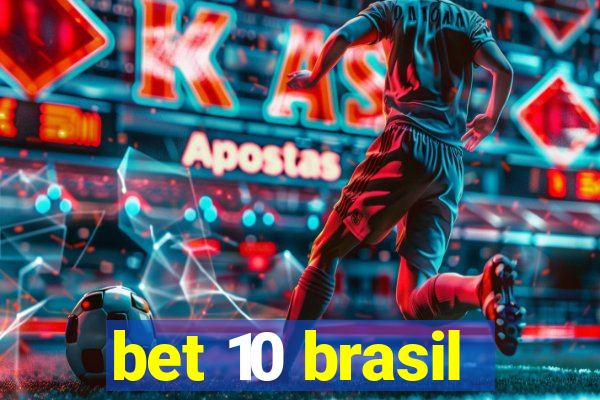 bet 10 brasil