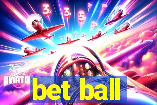 bet ball