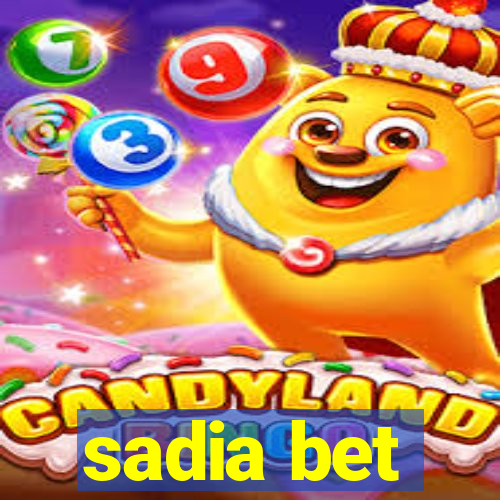 sadia bet