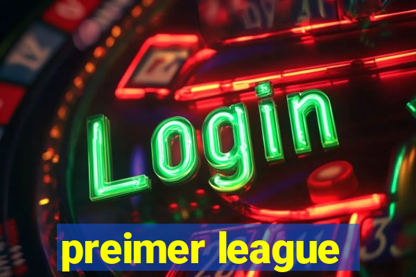 preimer league