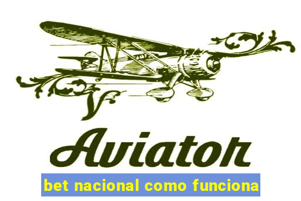 bet nacional como funciona