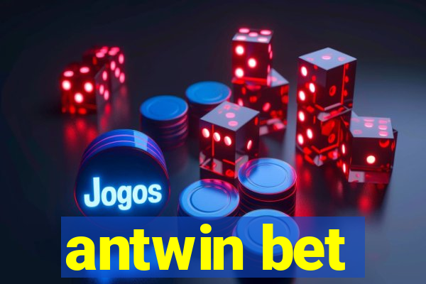 antwin bet